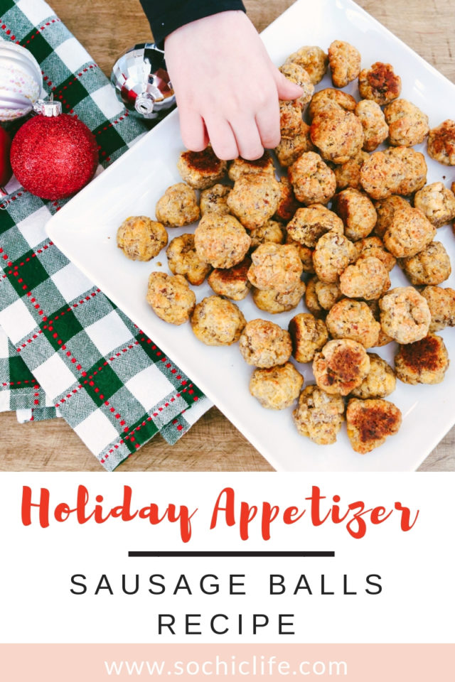 Holiday Appetizer: Sausage Balls | So Chic Life